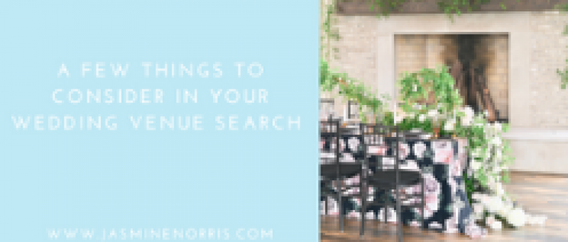 A Few Things To Consider In Your Wedding Venue Search: Wedding Wednesday